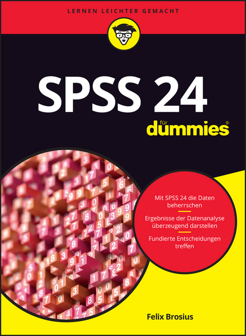 SPSS 24 f&uuml;r Dummies - Felix Brosius