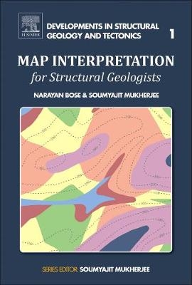 Map Interpretation for Structural Geologists - Narayan Bose, Soumyajit Mukherjee