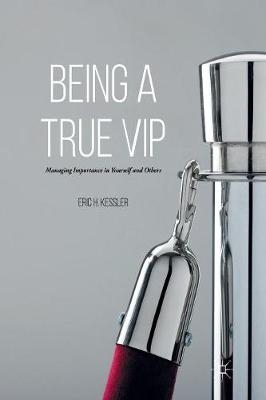 Being a True VIP - Eric H. Kessler