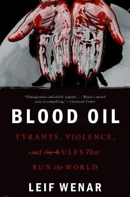 Blood Oil - Leif Wenar