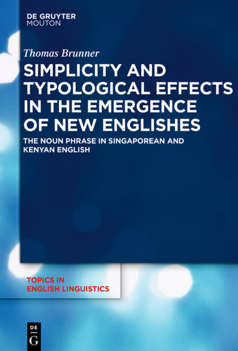 Simplicity and Typological Effects in the Emergence of New Englishes - Thomas Brunner