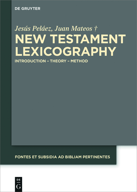 New Testament Lexicography - Jes&uacute;s Pel&aacute;ez, Juan Mateos