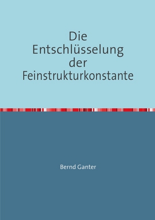 Die Entschlüsselung der Feinstrukturkonstante