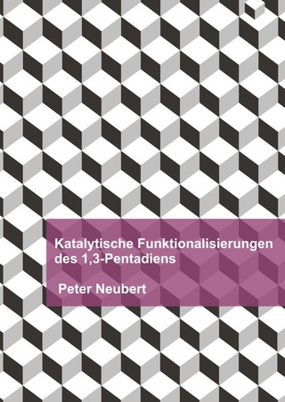 Katalytische Funktionalisierungen des 1,3-Pentadiens