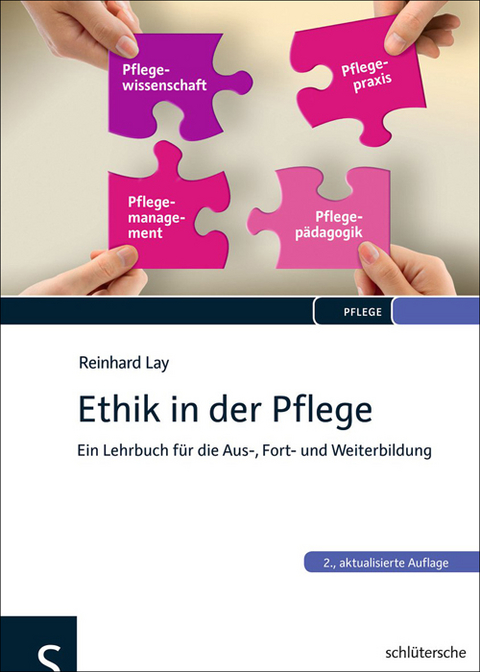 Ethik in der Pflege - Reinhard Lay