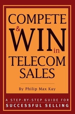 Compete and Win in Telecom Sales - Philip Max Kay