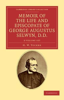 Memoir of the Life and Episcopate of George Augustus Selwyn, D.D. 2 Volume Set - H. W. Tucker