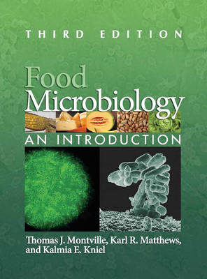 Food Microbiology - Thomas Montville, Karl Matthews, Kalmia Kniel