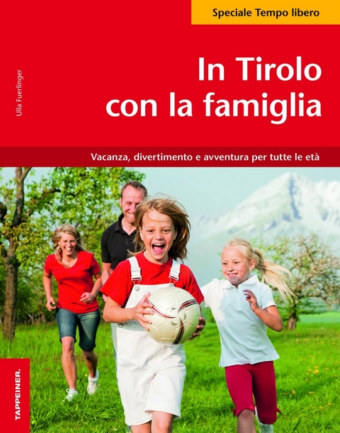 In Tirolo con la famiglia - Ulla F&uuml;rlinger