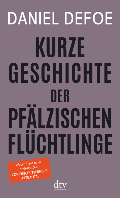 Kurze Geschichte der pf&auml;lzischen Fl&uuml;chtlinge - Daniel Defoe