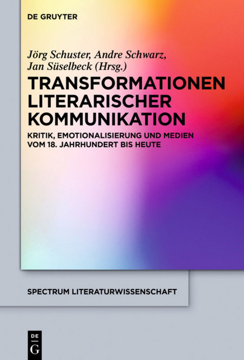 Transformationen literarischer Kommunikation - 