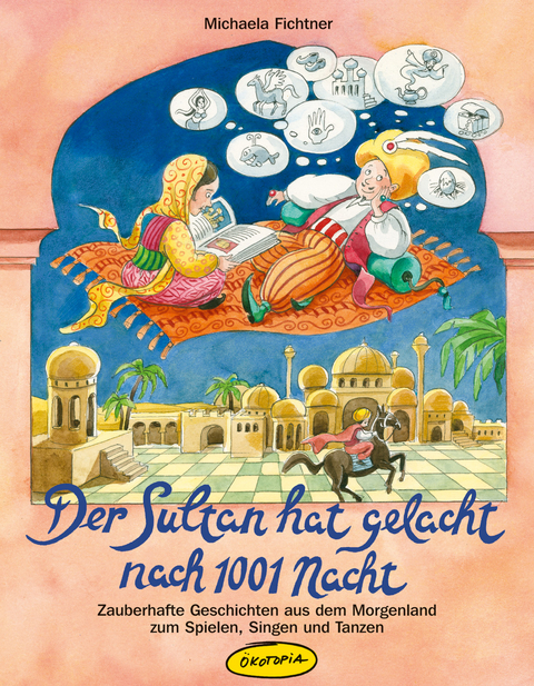 Der Sultan hat gelacht nach 1001 Nacht (Buch) - Michaela Fichtner