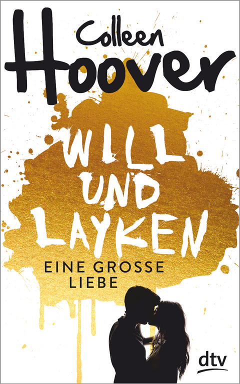 Will & Layken - Eine gro&szlig;e Liebe - Colleen Hoover