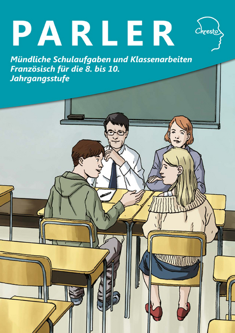 Mündliche Schulaufgaben und Klassenarbeiten Französisch für die 8. - 10. Jahrgangsstufe - Julia Ferger, Thomas Pfister, Stefan Lorenz