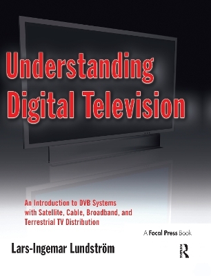 Understanding Digital Television - Lars-Ingemar Lundstrom