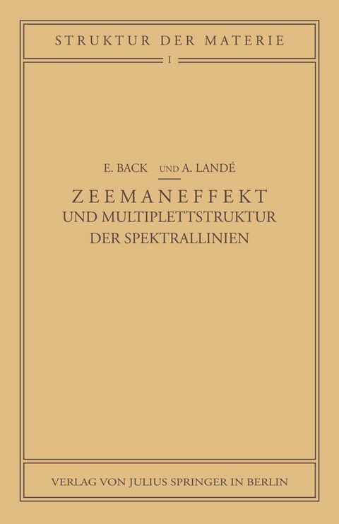 Zeemaneffekt und Multiplettstruktur der Spektrallinien - E. Back, A. Land&eacute;