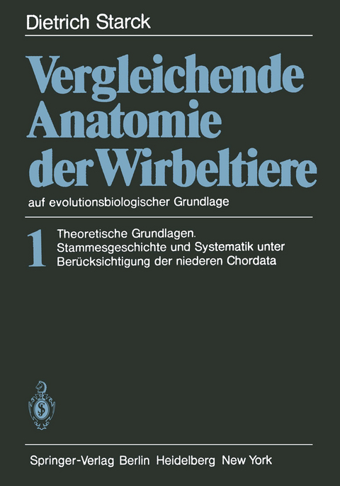 Vergleichende Anatomie der Wirbeltiere auf evolutionsbiologischer Grundlage - D. Starck