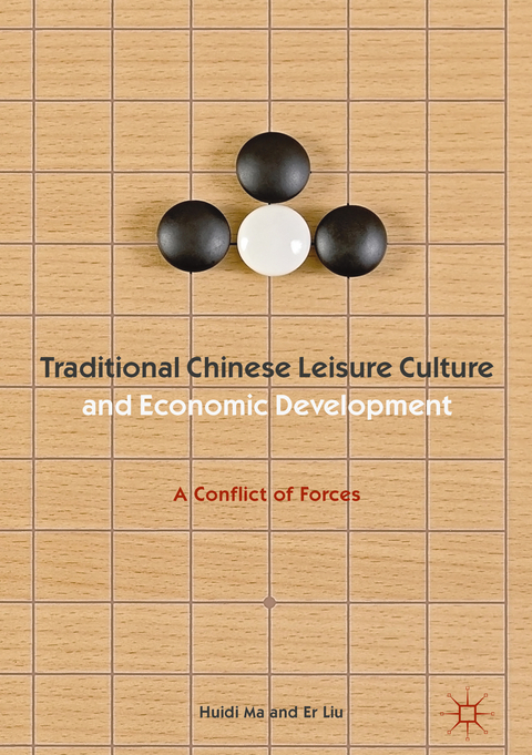 Traditional Chinese Leisure Culture and Economic Development - Huidi Ma, Er Liu