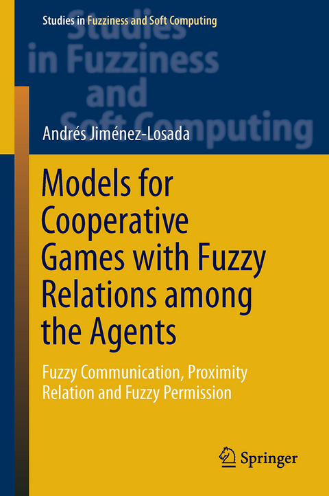 Models for Cooperative Games with Fuzzy Relations among the Agents - Andrés Jiménez-Losada