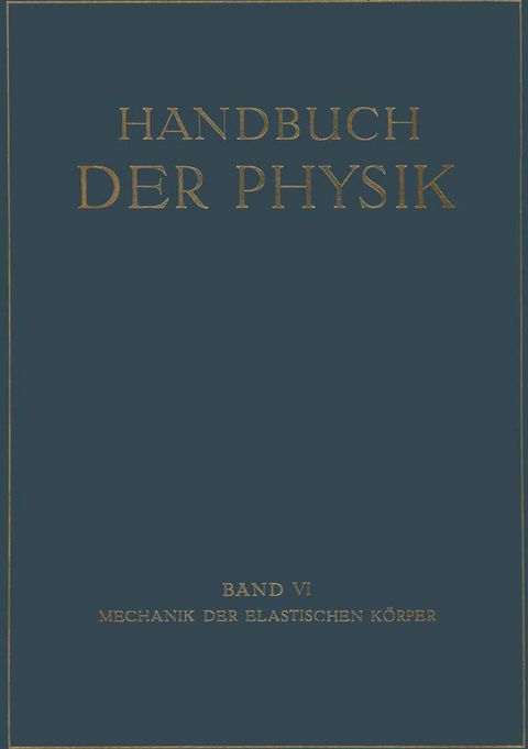 Mechanik der Elastischen K&ouml;rper - G. Angenheister, A. Busemann, O. F&ouml;ppl, J.W. Geckeler, A. Nadai, F. Pfeiffer, Th. P&ouml;schl, P. Riekert, E. Trefftz, R. Grammel