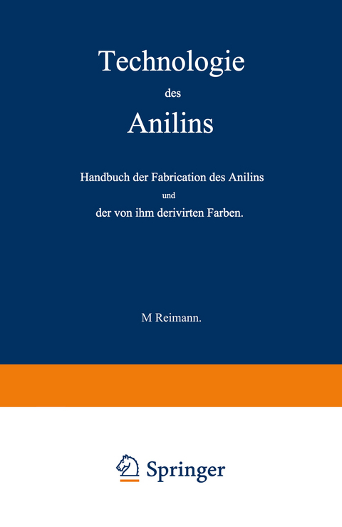 Technologie des Anilins - M. Reimann