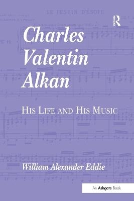 Charles Valentin Alkan - William Alexander Eddie