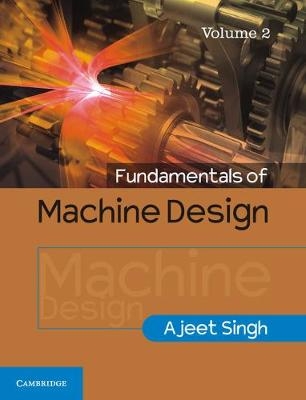 Fundamentals of Machine Design: Volume 2