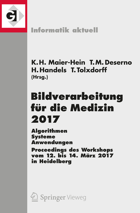 Bildverarbeitung f&uuml;r die Medizin 2017 - 