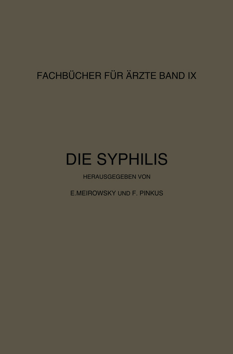Die Syphilis - E. Meirowsky, F. Pinkus