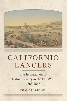 Californio Lancers - Tom Prezelski