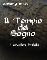 Il tempio del sogno - Antony Miles