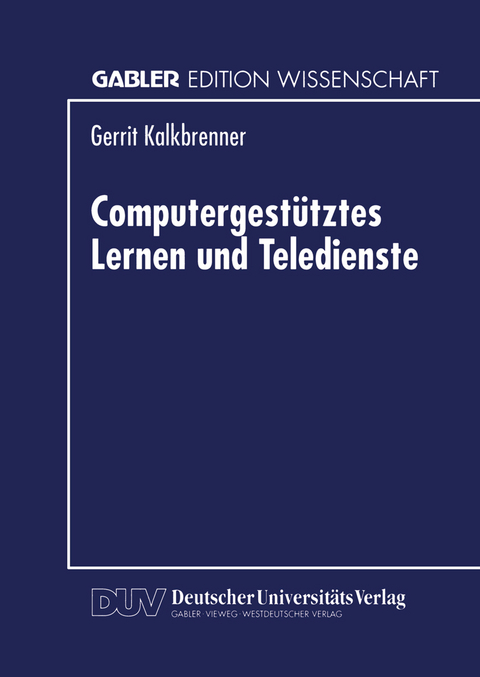 Computergest&uuml;tztes Lernen und Teledienste