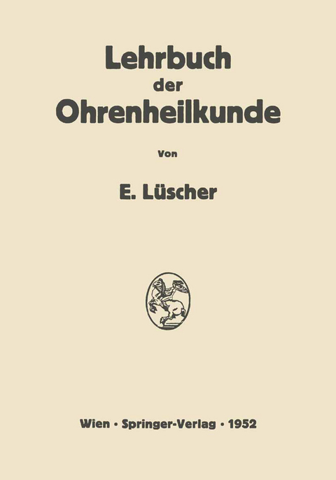 Lehrbuch der Ohrenheilkunde - Erhard L&uuml;scher