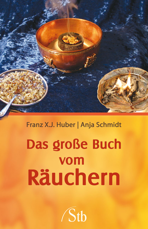 Das gro&szlig;e Buch vom R&auml;uchern - Franz X. J. Huber, Anja Schmidt