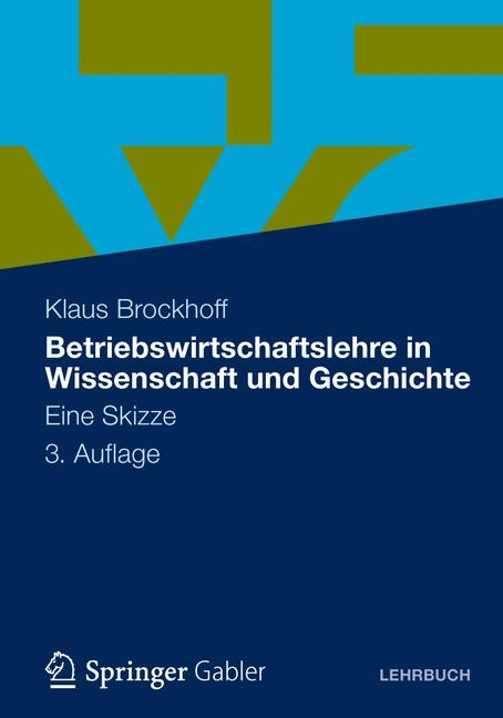 Betriebswirtschaftslehre in Wissenschaft und Geschichte - Klaus Brockhoff
