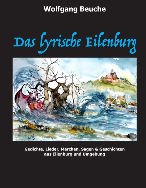 Das lyrische Eilenburg - Wolfgang Beuche