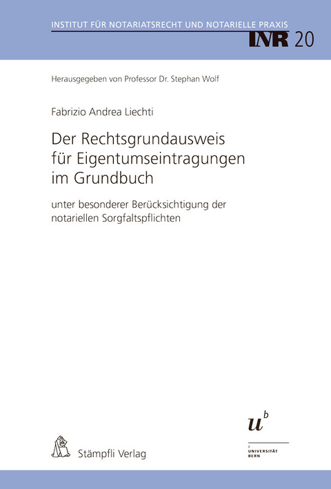 Der Rechtsgrundausweis f&uuml;r Eigentumseintragungen im Grundbuch - Fabrizio Andrea Liechti