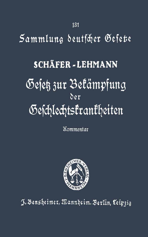 Gesetz zur Bek&auml;mpfung der Geschlechtskrankheiten vom 18. Februar 1927 - Franz Sch&auml;fer
