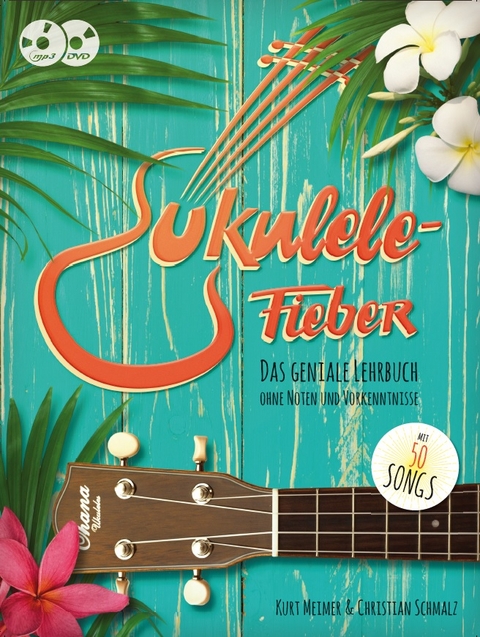 Ukulele-Fieber - Kurt Meimer, Christian Schmalz