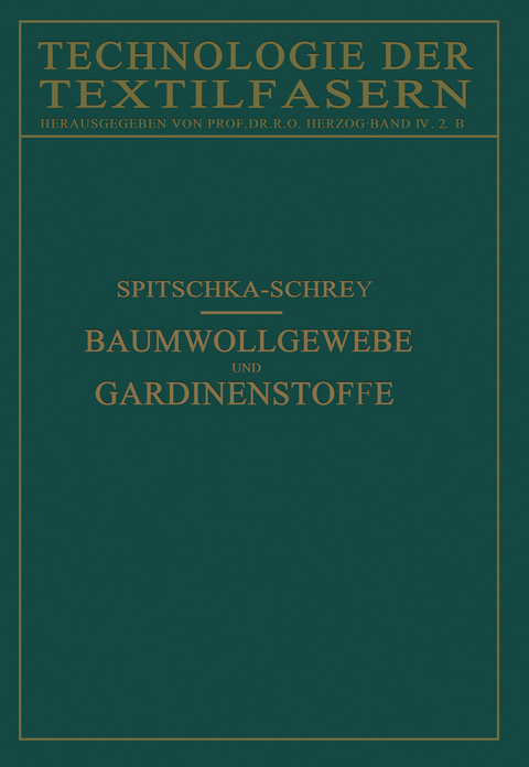 Baumwollgewebe und Gardinenstoffe - W. Spitschka, O. Schrey