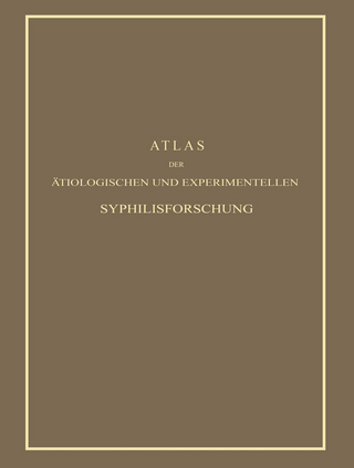 Atlas der Ätiologischen und Experimentellen Syphilisforschung
