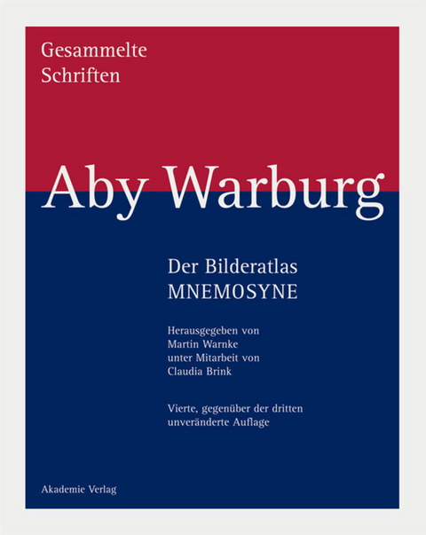 Aby Warburg: Gesammelte Schriften - Studienausgabe / Der Bilderatlas MNEMOSYNE - 