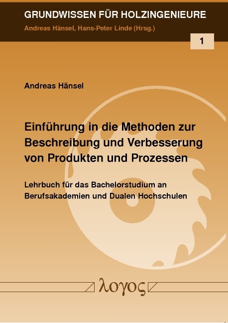 Einf&uuml;hrung in die Methoden zur Beschreibung und Verbesserung von Produkten und Prozessen - Andreas H&auml;nsel