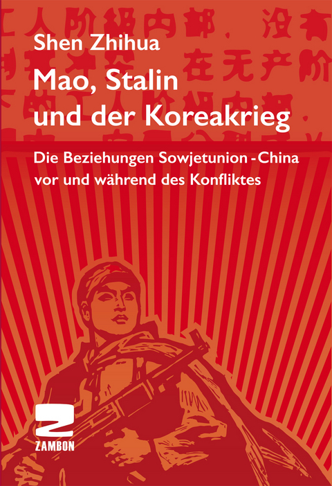 Mao, Stalin und der Koreakrieg - Shen Zhihua