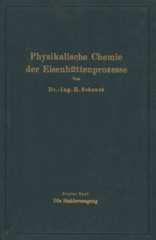 Einführung in die physikalische Chemie der Eisenhüttenprozesse