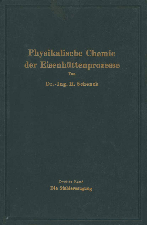 Einf&uuml;hrung in die physikalische Chemie der Eisenh&uuml;ttenprozesse - Hermann Schenck