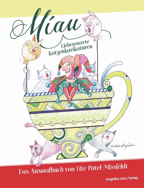 Miau! Liebenswerte Katzenkarikaturen - Ute Patel-Missfeldt