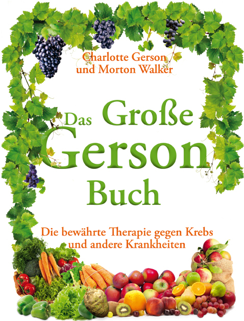 Das Gro&szlig;e Gerson Buch - Charlotte Gerson, Morton Walker
