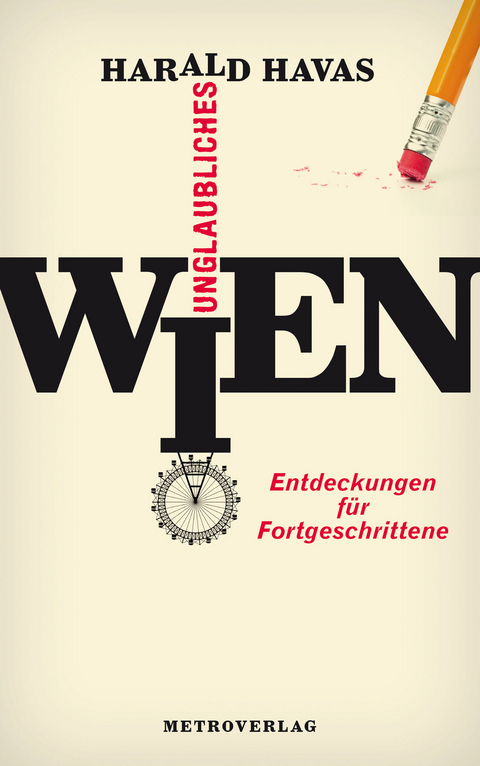 Unglaubliches Wien - Harald Havas