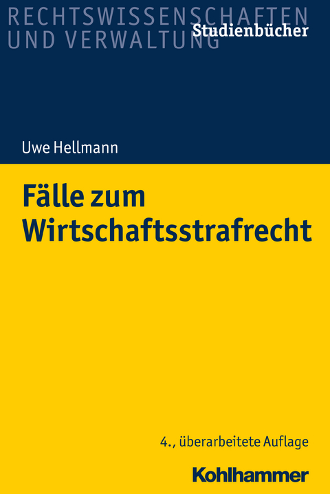 F&auml;lle zum Wirtschaftsstrafrecht - Uwe Hellmann